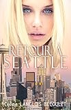 Retour à Seattle (French Edition) by Céline Langlois Bécoulet, Feather Wenlock