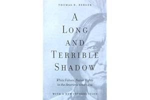 A Long and Terrible Shadow: White Values, Native Rights in the Americas since 1492
