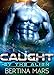 Caught By The Alien (Heavenly Claimed Book 3)