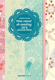 Mon carnet de coaching 100 % lâcher prise