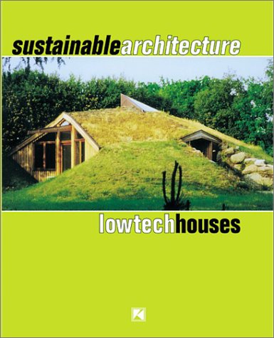 Sustainable Architecture: Lowtech Houses