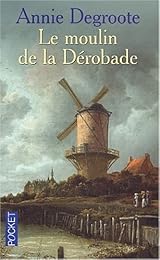 Le  moulin de la Dérobade