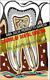 Livro Course of Dental English: Inglês Odontológico Básico (English Edition)