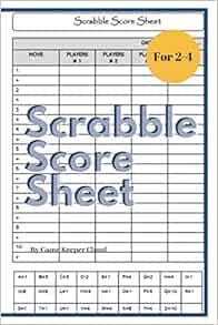 Download Scrabble Score Sheet: Scrabble Score Keeper For Record and Fun, Scrabble Game Record book For up ...