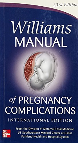 WILLIAMS MANUAL OF PREGNANCY COMPLICATIONS