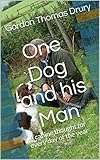 One Dog and his Man: A canine thought for every day of the year by Gordon Thomas Drury