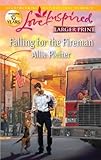 Falling for the Fireman (Love Inspired Larger Print)