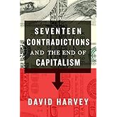 Seventeen Contradictions and the End of Capitalism