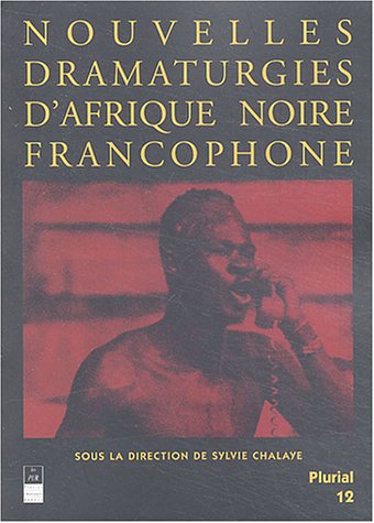 Nouvelles dramaturgies d'Afrique noire francophone