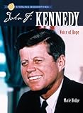John F. Kennedy: Voice of Hope (Sterling Biographies)