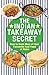 The Indian Takeaway Secret: How to Cook Your Favourite Indian Fast Food at Home by Kenny McGovern