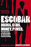 Escobar: The Inside Story of Pablo Escobar, the World's Most Powerful Criminal