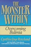 The Monster Within: Overcoming Bulimia by 
