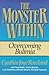 The Monster Within: Overcoming Bulimia by 