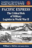 Book cover for Pacific Express: The Critical Role of Military Logistics in World War II