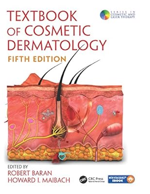 Textbook of Cosmetic Dermatology, Fifth Edition (Series in Cosmetic and Laser Therapy)