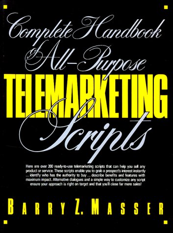Complete Handbook of All-Purpose Telemarketing Scripts