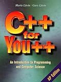 C++ for You++: An Introduction to Programming and