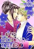 LOVE BEYOND TIME (Yaoi Manga) Vol. 2 by 