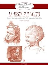 Arte e Tecnica del Disegno - 1 - Gli strumenti e le tecniche (Civardi) (Italian Edition)