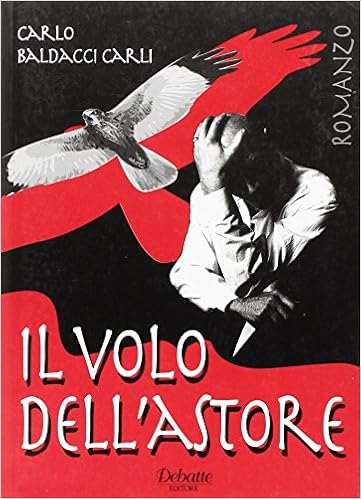 Amazon.it: Il volo dell'astore - Baldacci Carli, Carlo - Libri