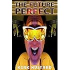 Vonnegut and Douglas Adams rewrite Brave New World and find The Future Perfect