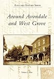 Around Avondale and West Grove (PA) (Postcard History Series) by Dolores I.  Rowe
