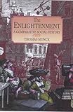 The Enlightenment : A Comparative Social History, 1721-1794, Munck, Thomas, 034066326X