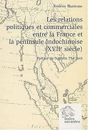 Les  relations politiques et commerciales entre la France et la péninsule indochinoise