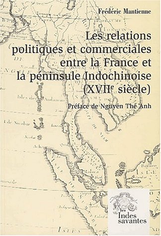Les  relations politiques et commerciales entre la France et la péninsule indochinoise