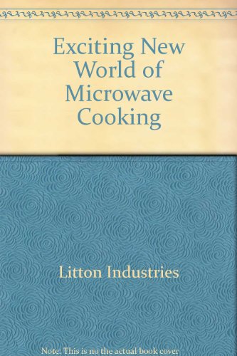 Exciting New World of Microwave Cooking
