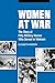 Women at War: The Story of Fifty Military Nurses Who Served in Vietnam (Studies in Health, Illness, by Elizabeth Norman