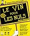 Vin pour les nuls (le) by 