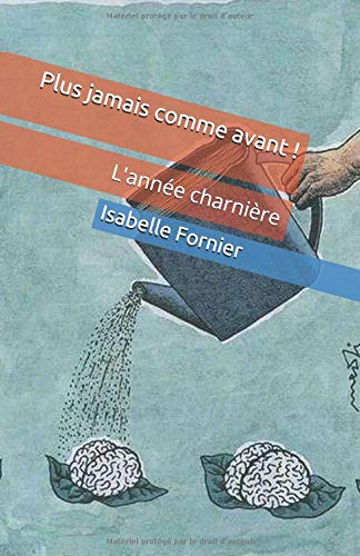 Plus jamais comme avant !: L'année charnière (French Edition) by Isabelle Fornier
