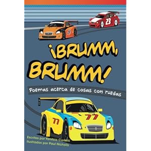 ¡Brumm, brumm! Poemas acerca de cosas con ruedas (Vroom, Vroom! Poems About Things with Wh (Fiction Readers) (Spanish Edition)