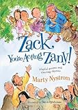 Zack, You're Acting Zany!: playful poems and riveting rhymes by Marty Nystrom, Steve Bjorkman