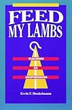 Feed My Lambs by Ervin F Henkelmann