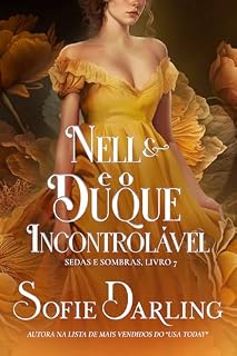 Livro Nell e o Duque Incontrolável (Sedas e Sombras Livro 7)