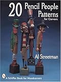 20 Pencil People Patterns for Carvers by
