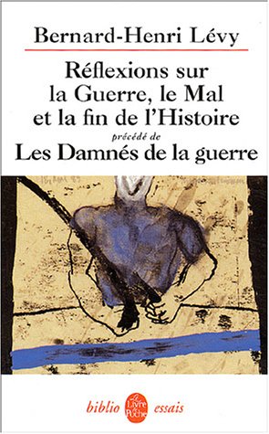 Réflexions sur la guerre, le mal et la fin de l'histoire