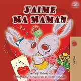 J'aime Ma Maman: I Love My Mom - French Edition (French Bedtime Collection) by