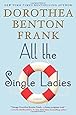 All the Single Ladies: A Novel