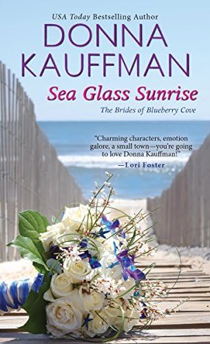 Sea Glass Sunrise (The Brides of Blueberry Cove Series Book 1)