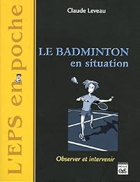 Le  badminton en situation