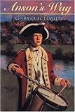 Front cover for the book Anson's Way by Gary D. Schmidt