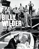 Billy Wilder:The Complete Films, The Cinema of Wit 1906 - 2002 by Glenn Hopp