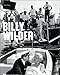 Billy Wilder:The Complete Films, The Cinema of Wit 1906 - 2002 by Glenn Hopp
