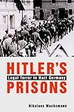 Front cover for the book Hitler's Prisons by Nikolaus Wachsmann