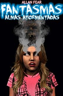 Livro FANTASMAS: Almas Atormentadas