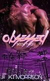 Obsessed 2: Book Two of an erotic hotwife suspense series